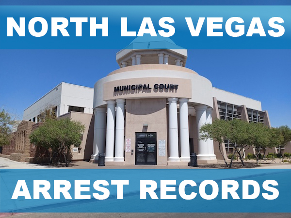 North Las Vegas Arrest Records North Las Vegas Arrest Records